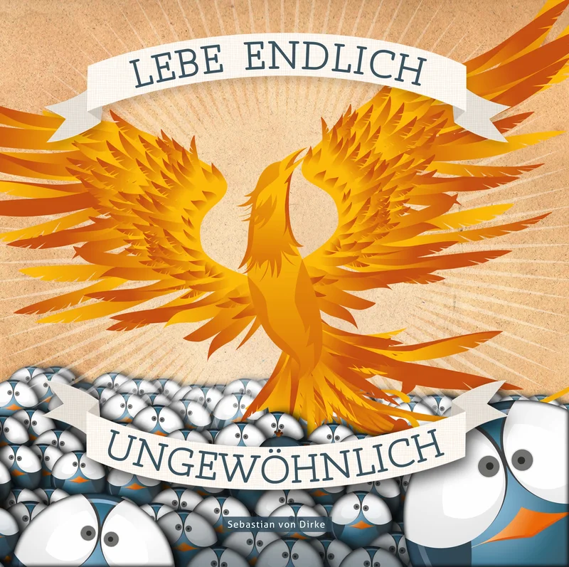 Buchcover: Lebe endlich ungewöhnlich